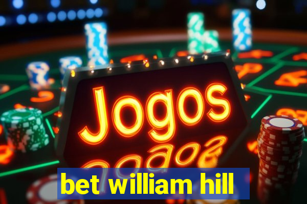 bet william hill